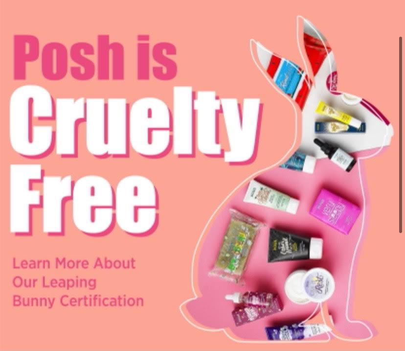 There are many things to enjoy about Posh products, including being cruelty free. 